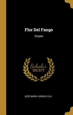 Seller image for Flor Del Fango: Etopea (Hardback or Cased Book) for sale by BargainBookStores