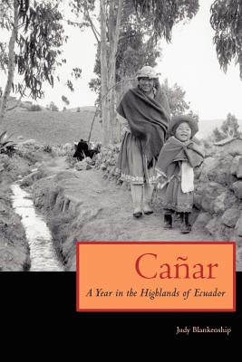 Seller image for Canar: A Year in the Highlands of Ecuador (Paperback or Softback) for sale by BargainBookStores