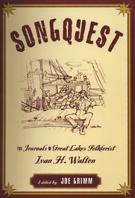 Seller image for Songquest: The Journals of Great Lakes Folklorist Ivan H. Walton (Paperback or Softback) for sale by BargainBookStores