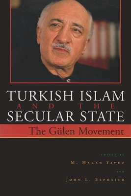 Seller image for Turkish Islam and the Secular State: The G�len Movement (Paperback or Softback) for sale by BargainBookStores