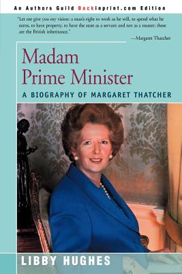 Bild des Verkufers fr Madam Prime Minister: A Biography of Margaret Thatcher (Paperback or Softback) zum Verkauf von BargainBookStores
