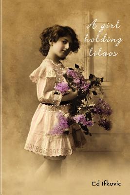 Imagen del vendedor de A Girl Holding Lilacs (Paperback or Softback) a la venta por BargainBookStores