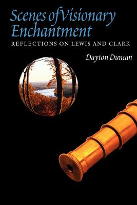 Seller image for Scenes of Visionary Enchantment: Reflections on Lewis and Clark (Paperback or Softback) for sale by BargainBookStores