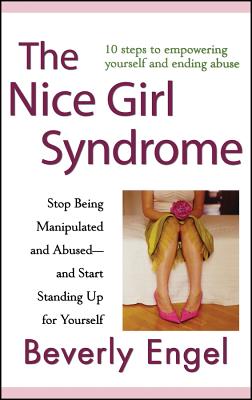 Seller image for The Nice Girl Syndrome: Stop Being Manipulated and Abused -- And Start Standing Up for Yourself (Hardback or Cased Book) for sale by BargainBookStores