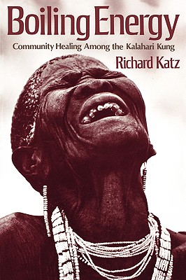 Immagine del venditore per Boiling Energy: Community Healing Among the Kalahari Kung (Paperback or Softback) venduto da BargainBookStores