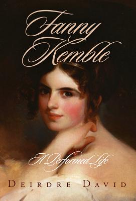 Immagine del venditore per Fanny Kemble: A Performed Life (Hardback or Cased Book) venduto da BargainBookStores