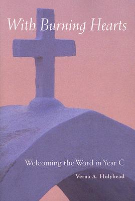 Seller image for Welcoming the Word in Year C: With Burning Hearts (Paperback or Softback) for sale by BargainBookStores