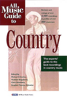 Seller image for All Music Guide to Country: The Experts' Guide to the Best Country Recordings (Paperback or Softback) for sale by BargainBookStores