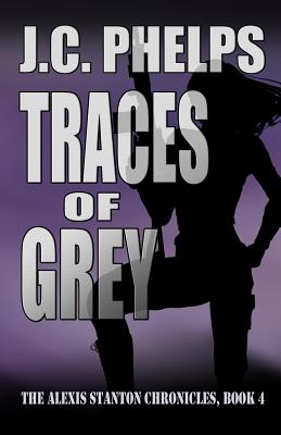 Seller image for Traces of Grey: Book Four of The Alexis Stanton Chronicles (Paperback or Softback) for sale by BargainBookStores