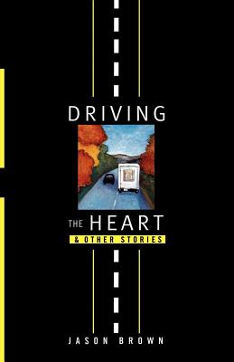 Seller image for Driving the Heart: And Other Stories (Paperback or Softback) for sale by BargainBookStores