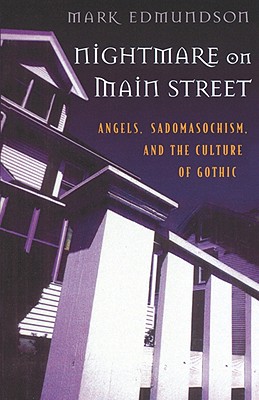 Seller image for Nightmare on Main Street: Angels, Sadomasochism, and the Culture of Gothic (Paperback or Softback) for sale by BargainBookStores