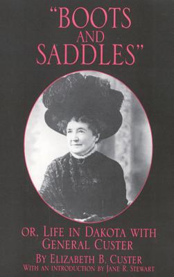 Seller image for Boots and Saddles Or, Life in Dakota with General Custer (Paperback or Softback) for sale by BargainBookStores