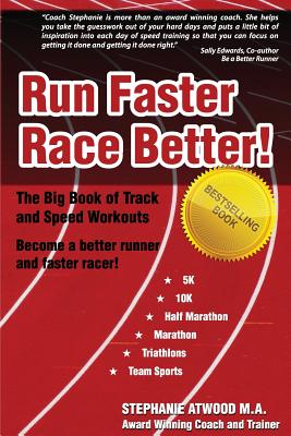 Image du vendeur pour Run Faster Race Better: For 5K, 10K, Half Marathon, Marathon and Triathlons (Paperback or Softback) mis en vente par BargainBookStores