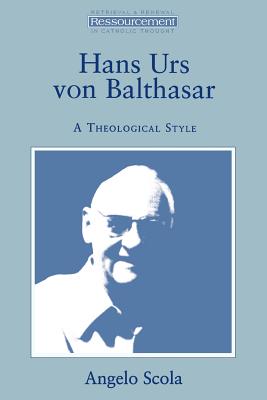 Imagen del vendedor de Hans Urs Von Balthasar: A Theological Style (Paperback or Softback) a la venta por BargainBookStores