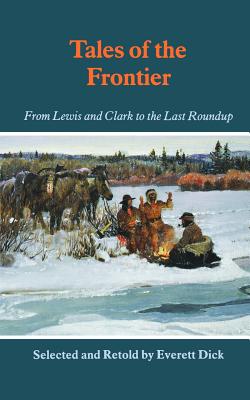 Seller image for Tales of the Frontier: From Lewis and Clark to the Last Roundup (Paperback or Softback) for sale by BargainBookStores