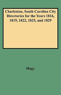 Bild des Verkufers fr Charleston, South Carolina City Directories for the Years 1816, 1819, 1822, 1825, and 1829 (Paperback or Softback) zum Verkauf von BargainBookStores