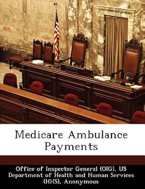 Bild des Verkufers fr Medicare Ambulance Payments (Paperback or Softback) zum Verkauf von BargainBookStores