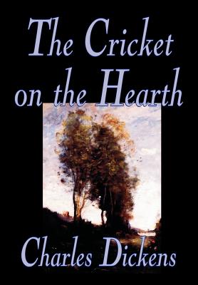 Imagen del vendedor de The Cricket on the Hearth by Charles Dickens, Fiction, Literary (Hardback or Cased Book) a la venta por BargainBookStores