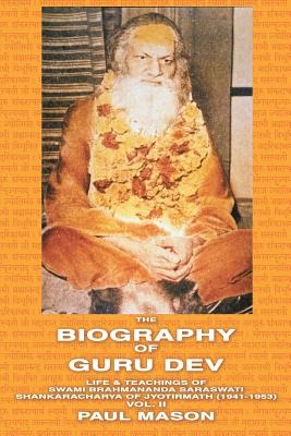 Seller image for The Biography of Guru Dev: Life & Teachings of Swami Brahmananda Saraswati Shankaracharya of Jyotirmath (1941-1953) Vol. II (Paperback or Softback) for sale by BargainBookStores