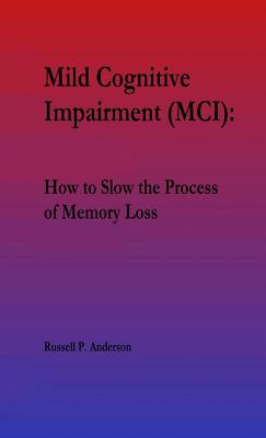 Seller image for For Beginners, Mild Cognitive Impairment (MCI): How to Slow the Process of Memory Loss (Paperback or Softback) for sale by BargainBookStores