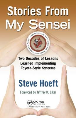 Imagen del vendedor de Stories from My Sensei: Two Decades of Lessons Learned Implementing Toyota-Style Systems (Hardback or Cased Book) a la venta por BargainBookStores