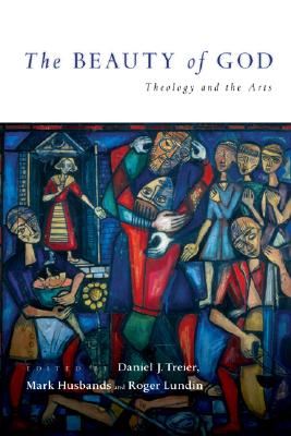Seller image for The Beauty of God: Theology and the Arts (Paperback or Softback) for sale by BargainBookStores
