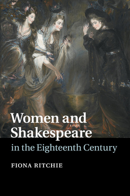 Bild des Verkufers fr Women and Shakespeare in the Eighteenth Century (Paperback or Softback) zum Verkauf von BargainBookStores