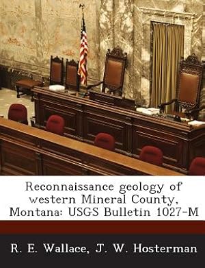 Seller image for Reconnaissance Geology of Western Mineral County, Montana: Usgs Bulletin 1027-M (Paperback or Softback) for sale by BargainBookStores