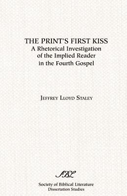 Immagine del venditore per The Print's First Kiss: A Rhetorical Investigation of the Implied Reader in the Fourth Gospel (Paperback or Softback) venduto da BargainBookStores