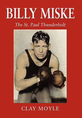 Seller image for Billy Miske: The St. Paul Thunderbolt (Hardback or Cased Book) for sale by BargainBookStores