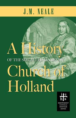 Seller image for A History of the So-Called Jansenist Church of Holland (Paperback or Softback) for sale by BargainBookStores