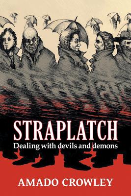 Imagen del vendedor de Straplatch: Dealing with Devils and Demons (Paperback or Softback) a la venta por BargainBookStores