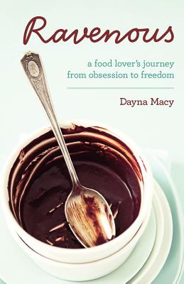 Seller image for Ravenous: A Food Lover's Journey from Obsession to Freedom (Paperback or Softback) for sale by BargainBookStores