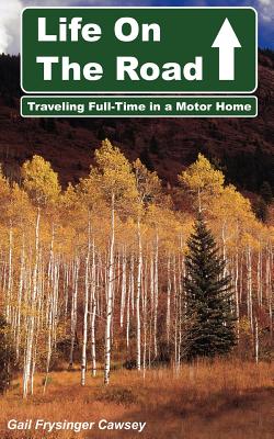 Seller image for Life On The Road: Traveling Full-Time in a Motor Home (Paperback or Softback) for sale by BargainBookStores