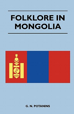 Bild des Verkufers fr Folklore In Mongolia (Paperback or Softback) zum Verkauf von BargainBookStores