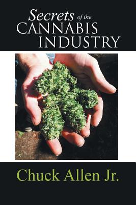 Seller image for Secrets of the Cannabis Industry (Paperback or Softback) for sale by BargainBookStores
