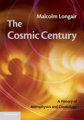 Immagine del venditore per The Cosmic Century: A History of Astrophysics and Cosmology (Paperback or Softback) venduto da BargainBookStores