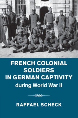 Image du vendeur pour French Colonial Soldiers in German Captivity During World War II (Paperback or Softback) mis en vente par BargainBookStores