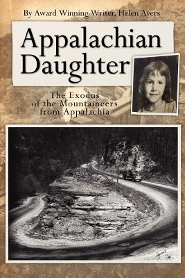 Bild des Verkufers fr Appalachian Daughter: The Exodus of the Mountaineers from Appalachia (Paperback or Softback) zum Verkauf von BargainBookStores