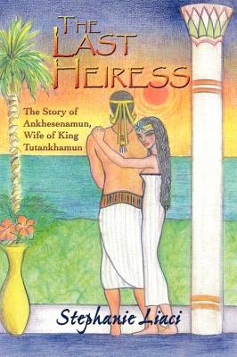 Imagen del vendedor de The Last Heiress: A Novel of Tutankhamun's Queen (Paperback or Softback) a la venta por BargainBookStores