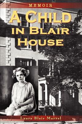 Bild des Verkufers fr A Child in Blair House: Memoir (Paperback or Softback) zum Verkauf von BargainBookStores