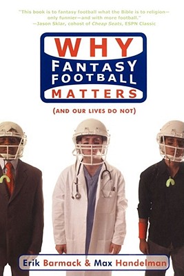 Seller image for Why Fantasy Football Matters: (And Our Lives Do Not) (Paperback or Softback) for sale by BargainBookStores
