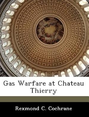 Imagen del vendedor de Gas Warfare at Chateau Thierry (Paperback or Softback) a la venta por BargainBookStores