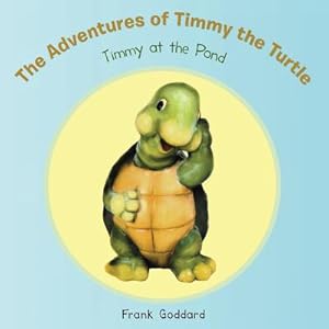 Bild des Verkufers fr The Adventures of Timmy the Turtle: Timmy at the Pond (Paperback or Softback) zum Verkauf von BargainBookStores