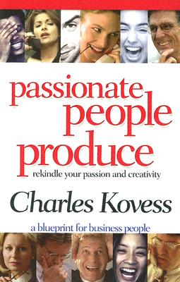 Image du vendeur pour Passionate People Produce: Rekindle Your Passion and Creativity (Paperback or Softback) mis en vente par BargainBookStores