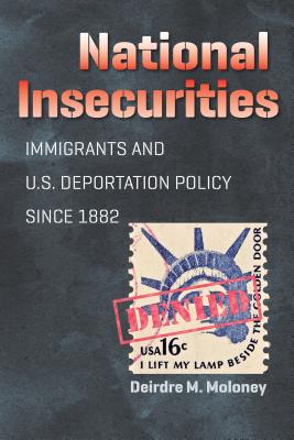 Bild des Verkufers fr National Insecurities: Immigrants and U.S. Deportation Policy since 1882 (Paperback or Softback) zum Verkauf von BargainBookStores