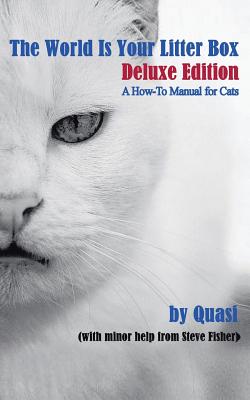 Seller image for The World Is Your Litter Box: Deluxe Edition: A How-To Manual for Cats (Paperback or Softback) for sale by BargainBookStores