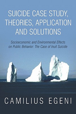 Bild des Verkufers fr Suicide Case Study, Theories, Application and Solutions: Socioeconomic and Environmental Effects on Public Behavior: The Case of Inuit Suicide (Paperback or Softback) zum Verkauf von BargainBookStores