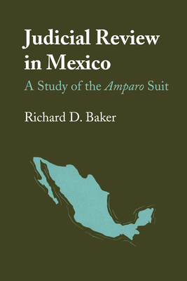 Image du vendeur pour Judicial Review in Mexico: A Study of the Amparo Suit (Paperback or Softback) mis en vente par BargainBookStores