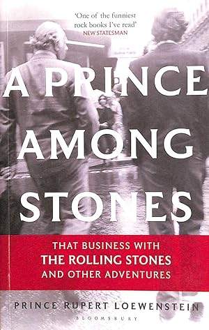 Image du vendeur pour A Prince Among Stones: That Business with The Rolling Stones and Other Adventures mis en vente par M Godding Books Ltd